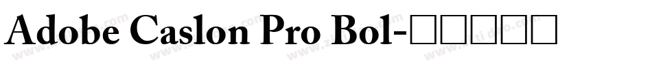 Adobe Caslon Pro Bol字体转换